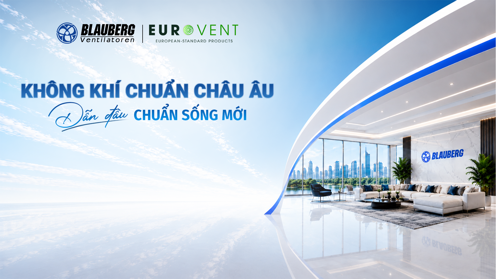 Không khí chuẩn Châu Âu dẫn đầu chuẩn sống mới Blauberg Eurovent